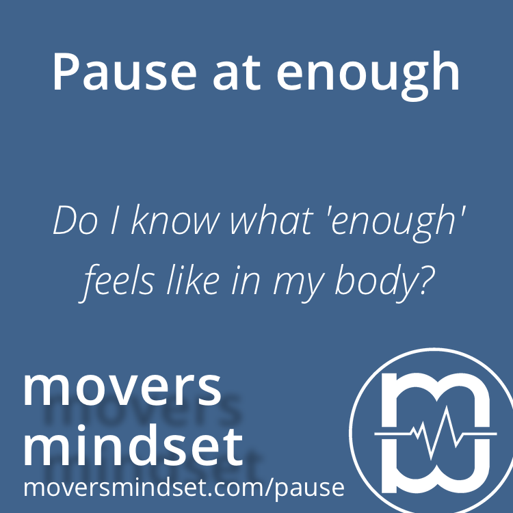Pause at enough