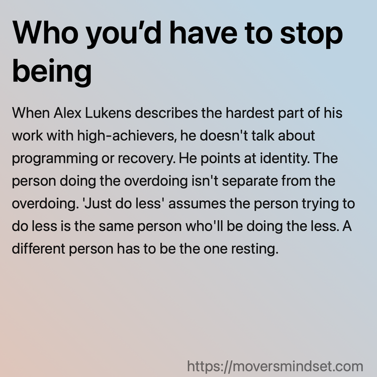 Who you’d have to stop being